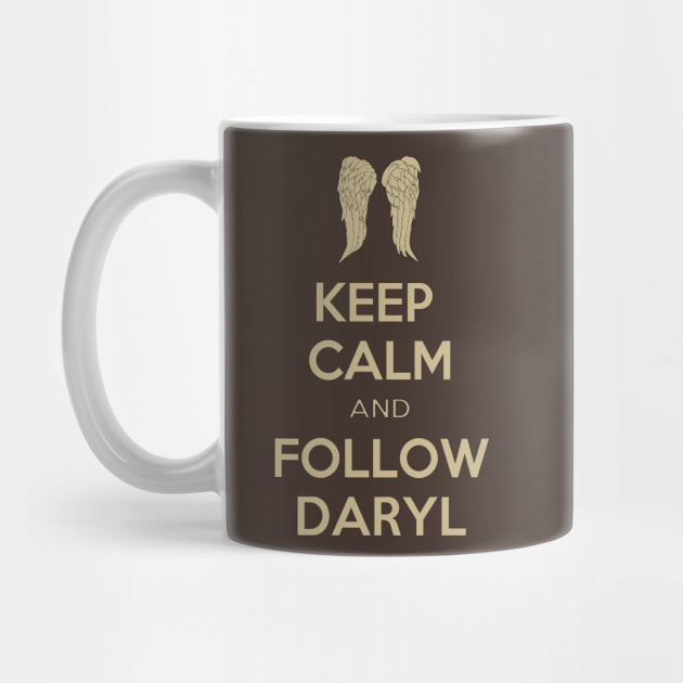 Keep Calm and Follow Daryl by ErenAngiolini